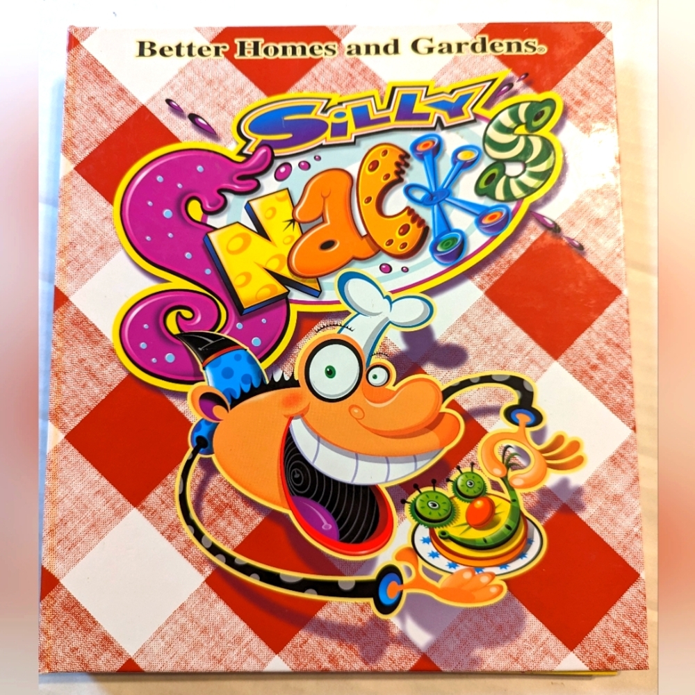 Better Homes And Gardens Silly Snacks Cook Book